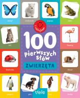100 pierwszych słów z naklejkami. Zwierzęta. Wydawca: Trele. SmakLiter.pl Opakowanie 100 pierwszych słów z naklejkami. Zwierzęta