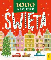 1000 naklejek. Święta. Autor: Opracowanie zbiorowe. SmakLiter.pl Okładka książki 1000 naklejek. Święta