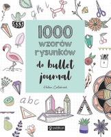 1000 wzorów rysunków do bullet journal. Autor: Colebrook Helen. SmakLiter.pl Okładka książki 1000 wzorów rysunków do bullet journal