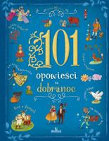101 Opowieści na dobranoc. Autor: Stefania Leonardi Hartley. SmakLiter.pl Okładka książki 101 Opowieści na dobranoc
