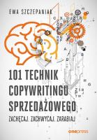 101 technik copywritingu sprzedażowego. Zachęcaj. Zachwycaj. Zarabiaj. Autor: Ewa Szczepaniak. SmakLiter.pl Okładka książki 101 technik copywritingu sprzedażowego. Zachęcaj. Zachwycaj. Zarabiaj