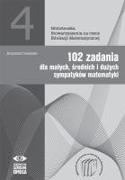 102 zadania dla małych średnich i dużych sympatyków matematyki. Autor: Ciesielski Krzysztof. SmakLiter.pl Okładka książki 102 zadania dla małych średnich i dużych sympatyków matematyki