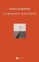 12 opowieści żydowskich. Autor: Grupińska Hanka. SmakLiter.pl Okładka książki 12 opowieści żydowskich