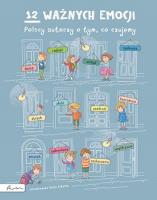 12 ważnych emocji. Polscy autorzy o tym, co czujemy. Autor: Opracowanie zbiorowe. SmakLiter.pl Okładka książki 12 ważnych emocji. Polscy autorzy o tym, co czujemy