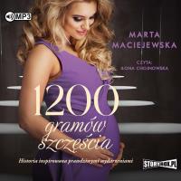 1200 gramów szczęścia audiobook. Autor: Maciejewska Marta. SmakLiter.pl Okładka książki 1200 gramów szczęścia audiobook