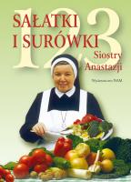 123 sałatki i surówki Siostry Anastazji. Autor: Anastazja Pustelnik FDC. SmakLiter.pl Okładka książki 123 sałatki i surówki Siostry Anastazji
