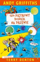 130-piętrowy domek na drzewie. Autor: Andy Griffiths, Terry Denton. SmakLiter.pl Okładka książki 130-piętrowy domek na drzewie