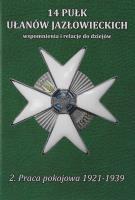 14 Pułk Ułanów Jazłowieckich wspomnienia i relacje do dziejów Tom II. Wydawca: Eko-Dom. SmakLiter.pl Opakowanie 14 Pułk Ułanów Jazłowieckich wspomnienia i relacje do dziejów Tom II