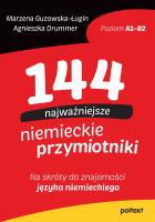 144 najważniejsze niemieckie przymiotniki. Autor: Agnieszka Drummer, Guzowska-Ługin Marzena. SmakLiter.pl Okładka książki 144 najważniejsze niemieckie przymiotniki