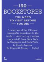 150 Bookstores You Need to Visit BeforeyouDie. Autor: Stamp Elizabeth. SmakLiter.pl Okładka książki 150 Bookstores You Need to Visit BeforeyouDie