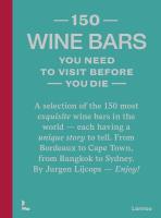 150 Wine Bars You Need to Visit Before You Die. Autor: Lijcops Jurgen. SmakLiter.pl Okładka książki 150 Wine Bars You Need to Visit Before You Die
