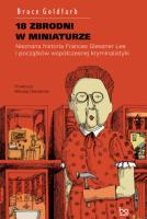 18 zbrodni w miniaturze. Autor: Bruce Goldfarb. SmakLiter.pl Okładka książki 18 zbrodni w miniaturze