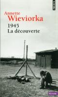 1945 La decouverte. Autor: Wieviorka Annette. SmakLiter.pl Okładka książki 1945 La decouverte