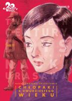 20th Century Boys Chłopaki z dwudziestego wieku Tom 10. Autor: Urasawa Naoki. SmakLiter.pl Okładka książki 20th Century Boys Chłopaki z dwudziestego wieku Tom 10