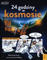 24 godziny w kosmosie. Autor: Lan Cook. SmakLiter.pl Okładka książki 24 godziny w kosmosie