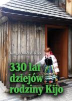 330 lat dziejów rodziny Kijo. Autor: Kinga Doleżal - Kijo. SmakLiter.pl Okładka książki 330 lat dziejów rodziny Kijo