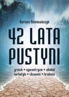 42 lata pustyni. Autor: Dariusz Dziemiańczyk. SmakLiter.pl Okładka książki 42 lata pustyni