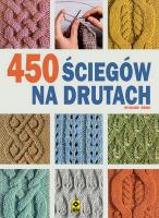 450 ściegów na drutach w8. Autor: Opracowanie zbiorowe. SmakLiter.pl Okładka książki 450 ściegów na drutach w8