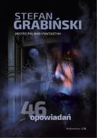 46 opowiadań. Autor: Grabiński Stefan. SmakLiter.pl Okładka książki 46 opowiadań