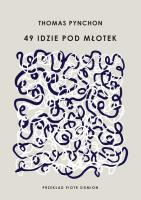 49 idzie pod młotek. Autor: Pynchon Thomas. SmakLiter.pl Okładka książki 49 idzie pod młotek