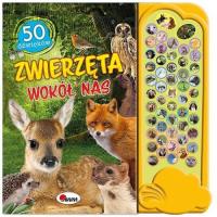 50 dźwięków Zwierzęta wokół nas. Autor: Korolkiewicz Elżbieta. SmakLiter.pl Okładka książki 50 dźwięków Zwierzęta wokół nas