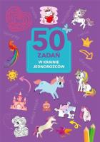 50 zadań. W krainie jednorożców. Autor: Monika Kalinowska. SmakLiter.pl Okładka książki 50 zadań. W krainie jednorożców