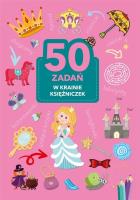 50 zadań. W krainie księżniczek. Autor: Monika Kalinowska. SmakLiter.pl Okładka książki 50 zadań. W krainie księżniczek