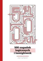 500 zagadek logicznych i łamigłówek. Autor: Joe Cameron. SmakLiter.pl Okładka książki 500 zagadek logicznych i łamigłówek