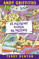 52-piętrowy domek na drzewie. Autor: Terry Denton, Andy Griffiths, Macie. SmakLiter.pl Okładka książki 52-piętrowy domek na drzewie