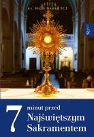 7 minut przed Najświętszym Sakramentem. Autor: Ks. Józef Gaweł. SmakLiter.pl Okładka książki 7 minut przed Najświętszym Sakramentem