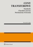 Standardy cen transferowych. Charakter prawny i mechanizmy tworzenia. Autor: Krzysztof Lipka. SmakLiter.pl Okładka książki Standardy cen transferowych. Charakter prawny i mechanizmy tworzenia