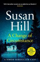 A Change of Circumstance. Autor: Susan Hill. SmakLiter.pl Okładka książki A Change of Circumstance