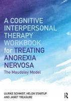 Opakowanie A Cognitive Interpersonal Therapy Workbook for Treating Anorexia Nervosa