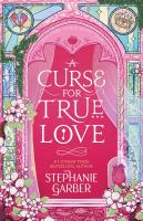A Curse For True Love. Autor: Stephanie Garber. SmakLiter.pl Okładka książki A Curse For True Love
