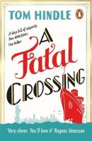 A Fatal Crossing. Autor: Hindle Tom. SmakLiter.pl Okładka książki A Fatal Crossing