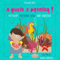 Okładka książki A guzik z pętelką! Przygody Przemcia Łatki nad morzem