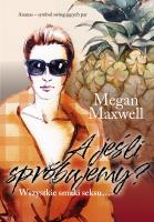 A jeśli spróbujemy?. Autor: Maxwell Megan. SmakLiter.pl Okładka książki A jeśli spróbujemy?