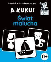 A kuku! Świat malucha (Karty kontrastowe + poradnik). Kapitan Nauka. Autor: Anna Zych. SmakLiter.pl Okładka książki A kuku! Świat malucha (Karty kontrastowe + poradnik). Kapitan Nauka