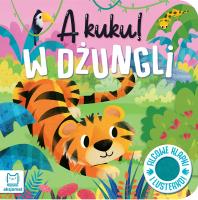 Okładka książki A kuku! W dżungli. Filcowe klapki i lusterko