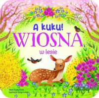A kuku! Wiosna w lesie. Autor: Rusty Finch. SmakLiter.pl Okładka książki A kuku! Wiosna w lesie