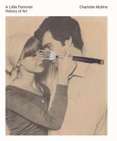 A Little Feminist History of Art. Autor: Mullins Charlotte. SmakLiter.pl Okładka książki A Little Feminist History of Art