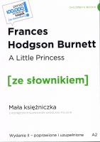 A Little Princess / Mała księżniczka z podręcznym słownikiem angielsko-polskim Poziom A2. Autor: Burnett Frances Hodgson. SmakLiter.pl Okładka książki A Little Princess / Mała księżniczka z podręcznym słownikiem angielsko-polskim Poziom A2