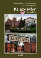 A mini guidebook Księży Młyn. Miniprzewodnik wer angielska. Autor: Gajek Monika, Łabeńska Joanna, Świderska Tatiana. SmakLiter.pl Okładka książki A mini guidebook Księży Młyn. Miniprzewodnik wer angielska
