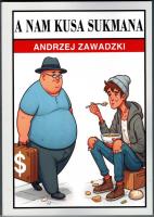 A nam kusa sukmana. Autor: Zawadzki Andrzej. SmakLiter.pl Okładka książki A nam kusa sukmana