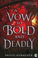 A Vow So Bold and Deadly. Autor: Brigid Kemmerer. SmakLiter.pl Okładka książki A Vow So Bold and Deadly