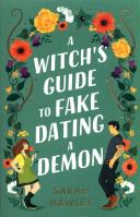 A Witch's Guide to Fake Dating. Autor: Hawley Sarah. SmakLiter.pl Okładka książki A Witch's Guide to Fake Dating