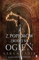 A z popiołów zrodzi się ogień. Autor: Sabaa Tahir. SmakLiter.pl Okładka książki A z popiołów zrodzi się ogień