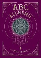 ABC alchemii. Autor: Carole Sedillot. SmakLiter.pl Okładka książki ABC alchemii