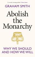 Abolish the Monarchy. Autor: Smith	 Graham. SmakLiter.pl Okładka książki Abolish the Monarchy