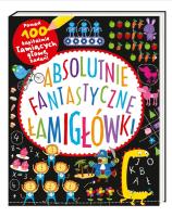 Absolutnie fantastyczne łamigłówki. Autor: William Potter. SmakLiter.pl Okładka książki Absolutnie fantastyczne łamigłówki
